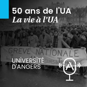 Visuel du podcast "50 ans de l'UA" - Sous-série : "La vie à l'UA"